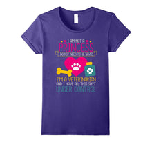 I Am Not a Princess I'm a Veterinarian T-Shirt