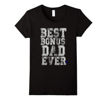 Stepdad Shirt Funny Best Bonus Dad Ever Stepfather Step