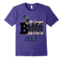 Strongest Black Women Are Born July Birthday Shirt Nefertiti