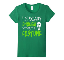 I'm Scary Enough Without a Costume Halloween T-Shirt