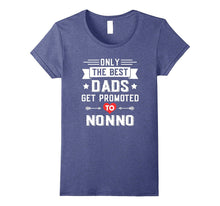 Only the Best Dads Get Promoted to Nonno T-Shirt