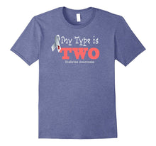 "My Type Is TWO" Diabetes Awareness Type 2 T-Shirt