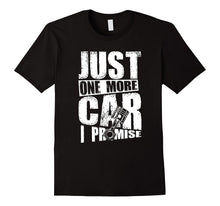 Just One More Car I Promise Piston Funny T-Shirt