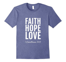 1 Corinthians 13:13 T-Shirt Faith Hope Love Christian TShirt