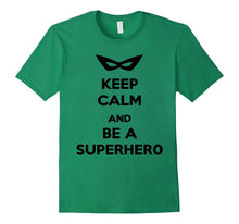 Keep Calm and Be a Superhero T-Shirt