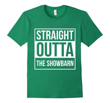 Straight Outta the Showbarn T Shirts Tshirts Tees