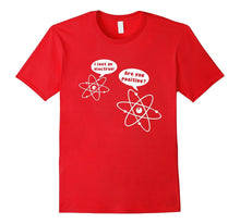 I Lost an Electron Are You Positive T-Shirt