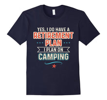 Retirement Plan Camping Funny Camper Gift T-Shirt