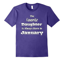 The Favorite Daughter Is Born in January T-Shirt