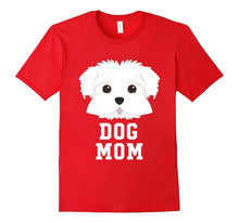 Dog Mom Maltese - Mothers Day T-Shirt