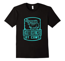 Easily Distracted by Cows Funny Cow T-Shirt