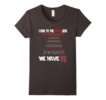Come to the Math Side We Have Pi Funny Pie Day 2017 T Shirts