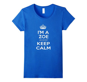 "I'm a Zoe and We Don't Keep Calm" T-Shirt