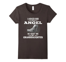 I Asked God for an Angel He Sent Me My Granddaughter T-Shirt