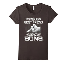 I Asked God for a Best Friend He Sent Me My Sons T-Shirt