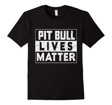 Pit Bull Lives Matter Shirt - Pittbull Lover Tee