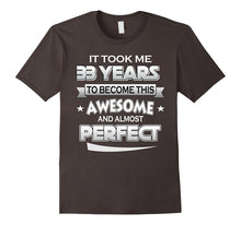 33th Birthday Shirt Took 33 Years Become Awesome Born 1984