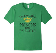 My Favorite Princess Is My Daughter T-Shirt