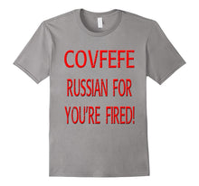 COVFEFE Russian for You're Fired Trump Tweet Funny T-Shirt