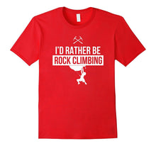 Rock Climbing T-Shirt - I'd Rather Be Rock Climbing