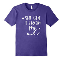 She Got It From Me Mother Daughter Matching T Shirt