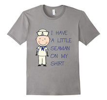 I Have a Little Seaman on My Shirt T-Shirt Funny Adult Humor