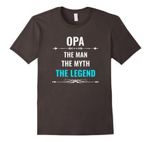 Opa the Man the Myth the Legend T Shirt