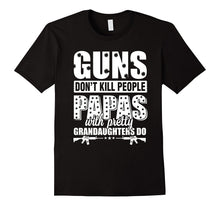 Guns Dont Kill People Grandpas With Pretty Granddaughters Do