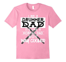 Funny Im a Drummer Dad T-Shirt Fathers Day Birthday Gift