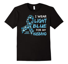 I WEAR LIGHT BLUE FOR MY HUSBAND - Prostate Cancer Awareness