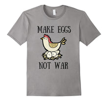 Funny Chicken Tee Shirt - Make Eggs Not War Hen Shirt