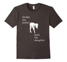 Dodge the Father Ram the Daughter Funny T-Shirt White