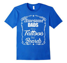 Awesome Dads Have Tattoos and Beards T Shirt