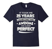 25th Birthday Shirt Took 25 Years Become Awesome Born 1992