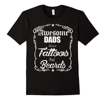 Awesome Dads Have Tattoos and Beards T Shirt