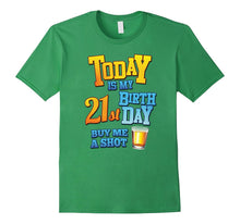21st Birthday Funny Tee, Today Is My Birthday, Buy Me a Shot