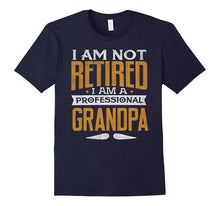 I'm Not Retired I'm a Professional Grandpa Retirement TShirt