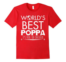 Mens World' Best Poppa It's True, We Checked! T Shirt