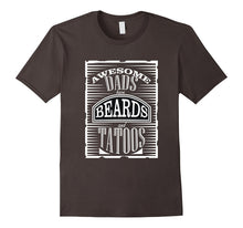 Awesome Dads Have Tattoos and Beards Funny Beard Shirt