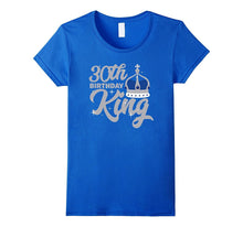 30th Birthday King T Shirt Celebration Party Thirty