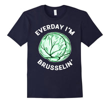 Everyday I'm Brusselin' | Funny Brussel Sprout Vegan T Shirt