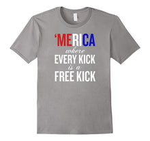 Merica Where Every Kick Is a Free Kick Soccer T-Shirt Funny