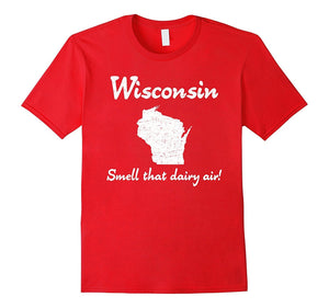 "Wisconsin: Smell That Dairy Air!" Funny Sconnie Cow T-Shirt