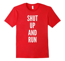 FUNNY WORKOUT T-Shirt SHUT UP AND RUN Joke Sarcastic Humor