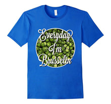 Everyday I'm Brusselin Shirt Funny Vegan Vegetarian TShirt