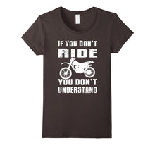 If You Don't Ride You Don't Understand Tshirt MX Moto Tee