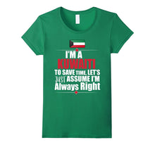 I'M a Kuwaiti I'M Right Funny Kuwait Gift T-Shirt