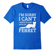 I Can't I Have Plans With My Ferret Shirt. Ferret Lover Gift