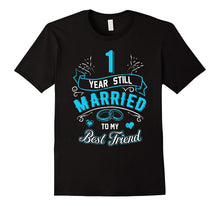 1st Wedding Anniversary T-Shirt 1 Year Still Married 2016