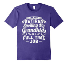 Not Retired Spoiling My Grandkids Is a Full Time Job Tshirt